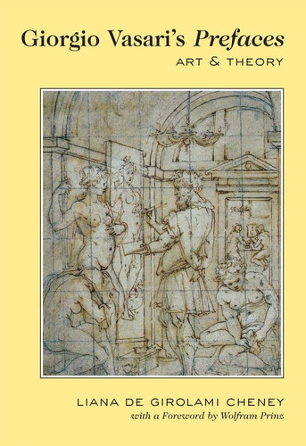 Giorgio Vasari's Prefaces Art & Theory