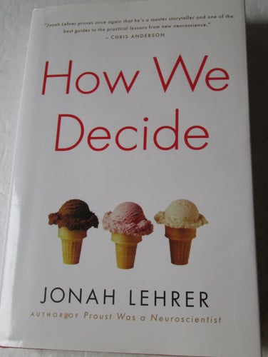 How We Decide - Jonah Lehrer