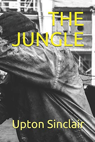 The Jungle New Edition - The Jungle by Upton Sinclair