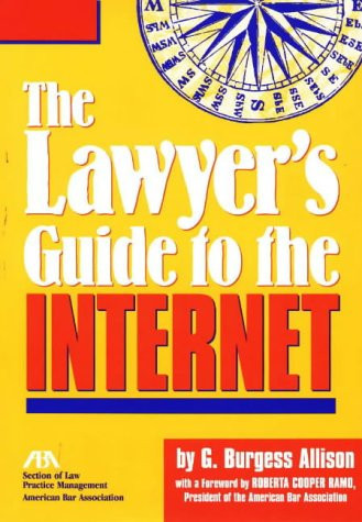 The Lawyer's Guide to the Internet