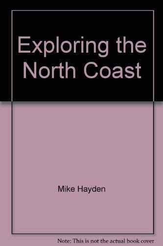 Cover of Exploring the north coast from the Golden Gate to the Oregon border