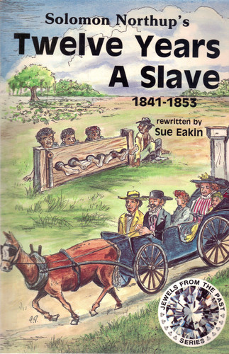 Twelve Years a Slave 1841-1853 (Jewels from the Past)