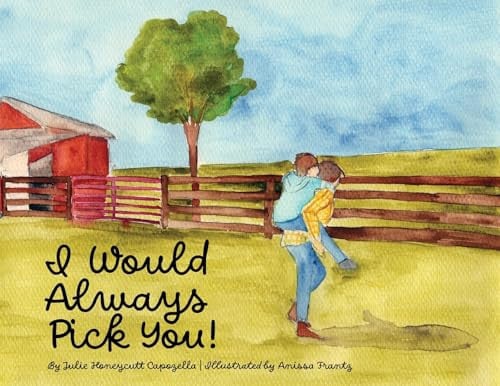 Cover of I Would Always Pick You!