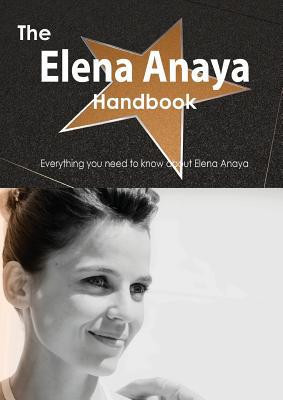 The Elena Anaya Handbook - Everything You Need to Know about Elena Anaya