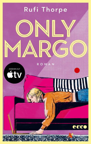 Only Margo - Roman | Das Buch zur Apple TV Serie »Margo's got Money Troubles«