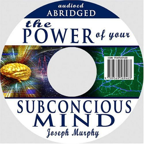 The Power of Your Subconscious Mind