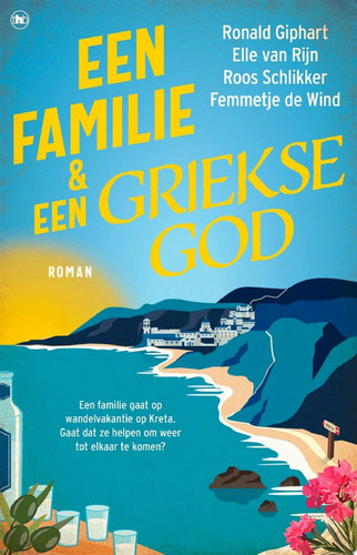 Een familie en een Griekse god - Elle van Rijn, Ronald Giphart, Femmetje de Wind, Roos Schlikker