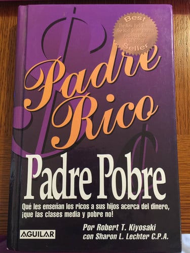 Padre rico, padre pobre que les enseñan los ricos a sus hijos acerca del dinero, Łque las clases media y pobre no¿