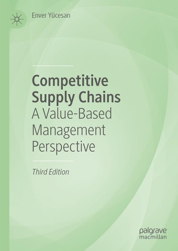 Competitive Supply Chains A Value-Based Management Perspective