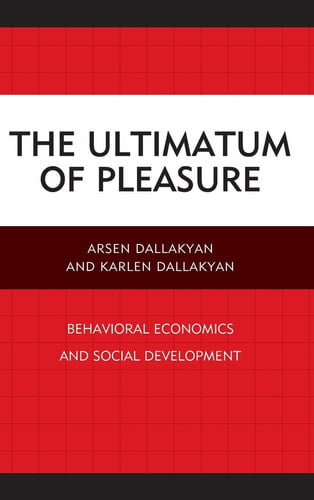 The Ultimatum of Pleasure Behavioral Economics and Social Development