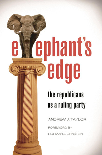 Elephant's Edge: The Republicans as a Ruling Party