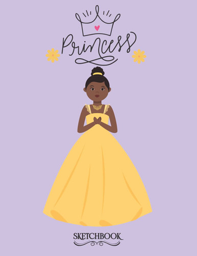 Princess Sketchbook: A Sketchbook for girls to draw, sketch and scribble | Little princess gift idea | Large size sketchbook