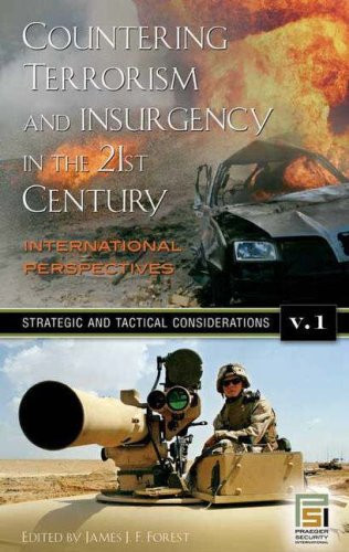 Countering Terrorism and Insurgency in the 21st Century International Perspectives [3 Volumes]