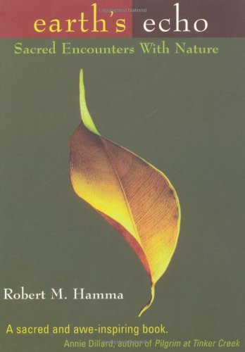 Earth's Echo Sacred Encounters with Nature