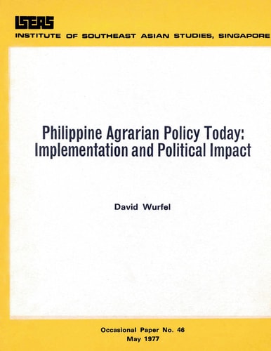Philippine Agrarian Policy Today: Implementation and Political Impact
