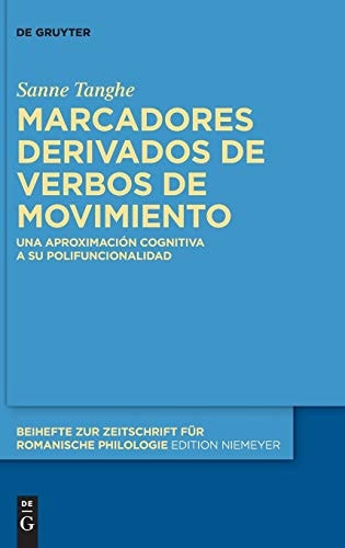 Marcadores derivados de verbos de movimiento: Una Aproximación Cognitiva a Su Polifuncionalidad