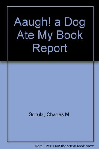 Cover of Aaugh! a Dog Ate My Book Report
