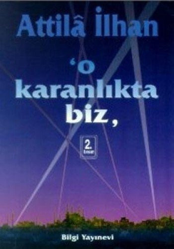 O Karanlıkta Biz