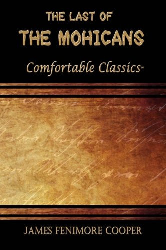 The Last of the Mohicans Comfortable Classics