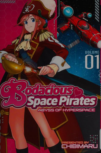 Bodacious Space Pirates: Abyss of Hyperspace Vol. 1