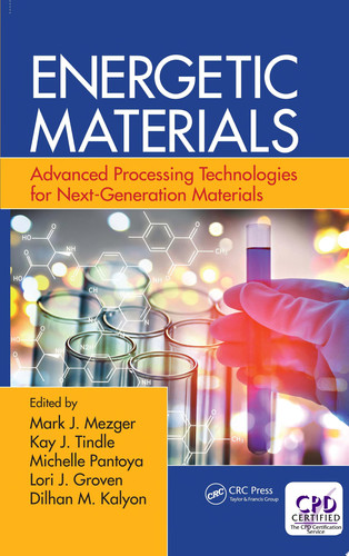 Energetic Materials Advanced Processing Technologies for Next-Generation Materials