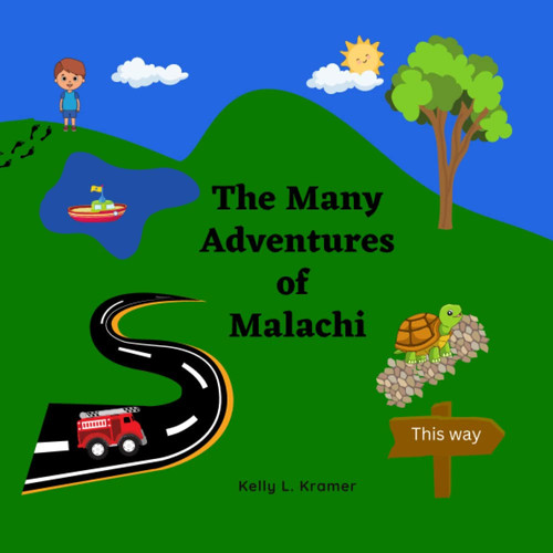 The Many Adventures of Malachi: A book for young kids ages 2-6, they will love the silliness of the young boy growing up