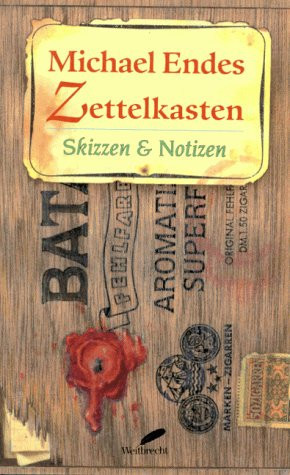 Michael Endes Zettelkasten. Skizzen und Notizen.