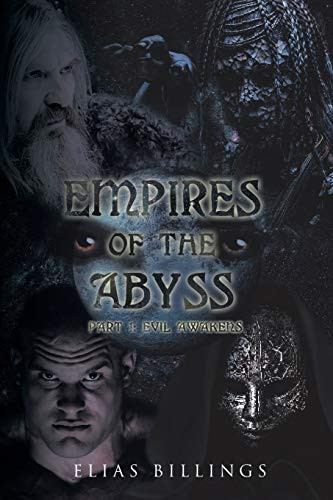 Empires of the Abyss Part 1 Evil Awakens