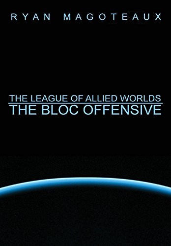 The League of Allied Worlds The Bloc Offensive