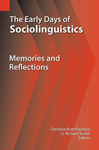 The Early Days of Sociolinguistics Memories and Reflections