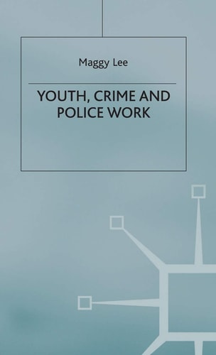 Youth, Crime and Police Work