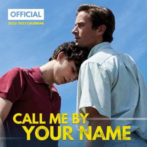 Call Me By Your Name 2022 Calendar: OFFICIAL Call Me By Your Name calendar 2022 Weekly & Monthly Planner with Notes Section for Alls Call Me By Your ... months - Movie tv series films calendar.21