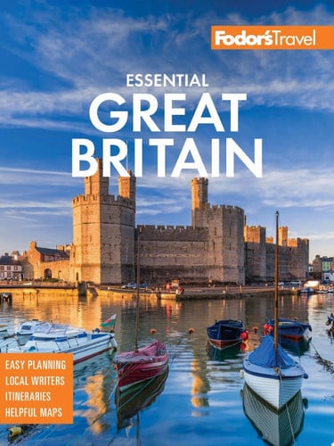 Fodor's Essential Great Britain with the Best of England, Scotland & Wales