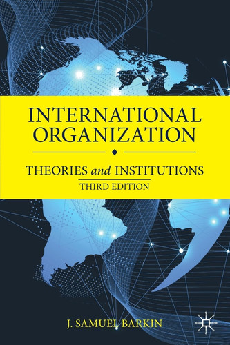 International Organization Theories and Institutions