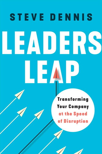 Leaders Leap Transforming Your Company at the Speed of Disruption