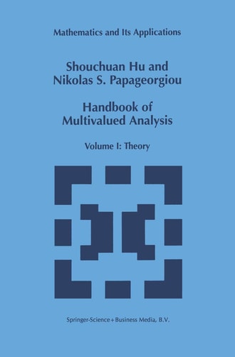 Handbook of Multivalued Analysis: Volume I: Theory