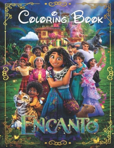 Ēncanto Coloring Book: OVER 100 PAGES - A Great Gift With Amazing Pictures For Anyone Being Addicted To Ēncanto To Unwind And Enjoy