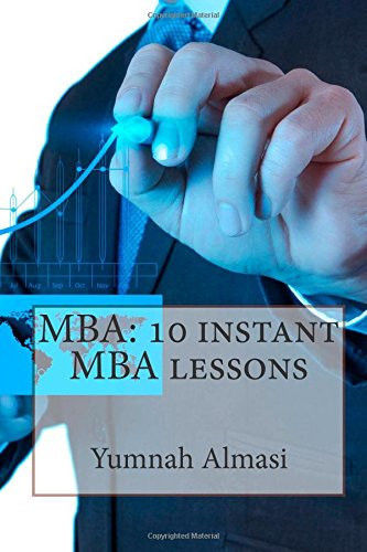 MBA 10 Instant MBA Lessons