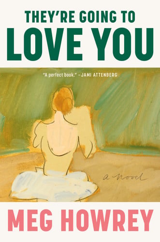 They're Going to Love You A Novel