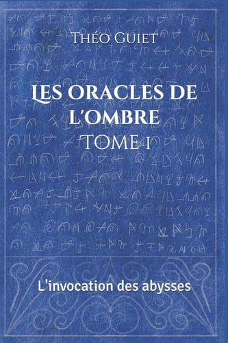Les Oracles de l'Ombre Tome 1: l'Invocation Des Abysses