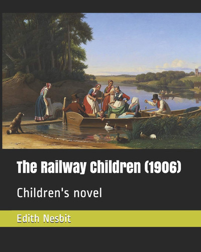 The Railway Children (1906): Children's novel