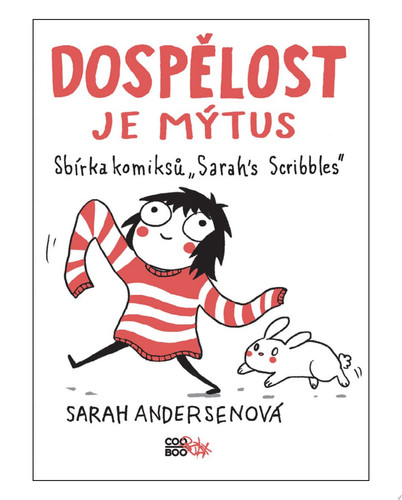 Dospělost je mýtus - Sarah Andersenová