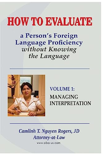 How to Evaluate a Person's Foreign Language Proficiency Without Knowing the Language Managing Interpretation