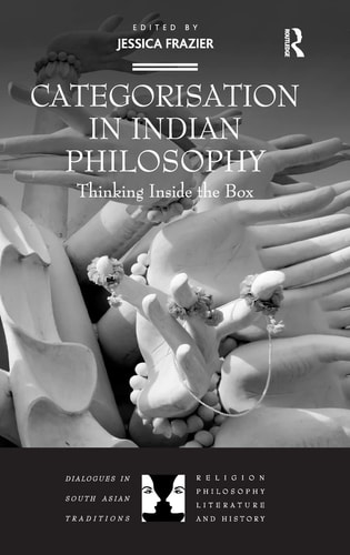 Categorisation in Indian Philosophy: Thinking Inside the Box