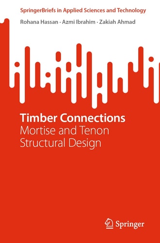 Timber Connections: Mortise and Tenon Structural Design