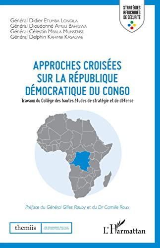 Approches croisées sur la République démocratique du Congo Travaux du Collège des hautes études de stratégie et de défense