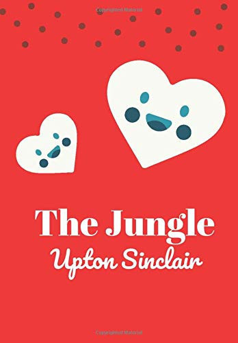 The Jungle: (New Edition) - Upton Sinclair
