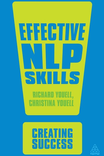 Effective NLP skills : creating success, second edition