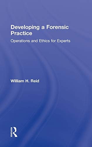 Developing a Forensic Practice: Operations and Ethics for Experts