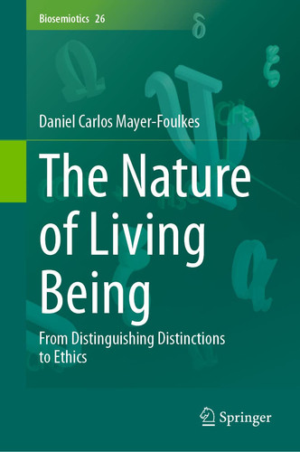 The Nature of Living Being From Distinguishing Distinctions to Ethics